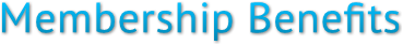 Membership Benefits Membership Benefits